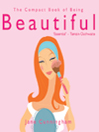 The Compact Book of Being Beautiful